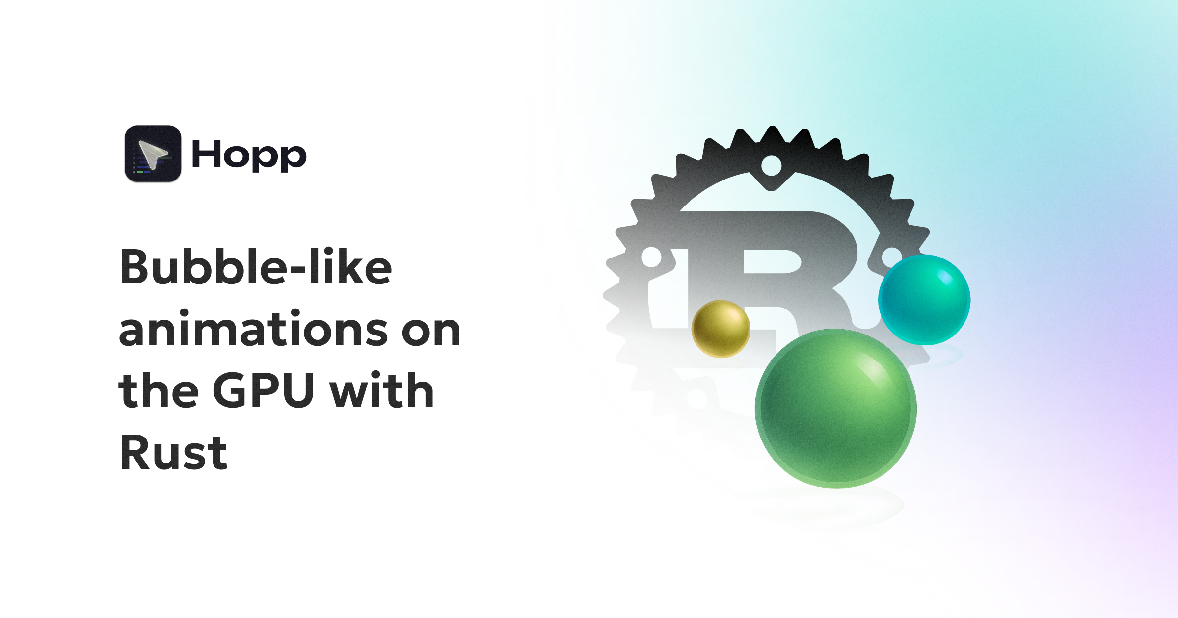 Bubble‑like animations on the GPU with Rust (wgpu + WGSL)