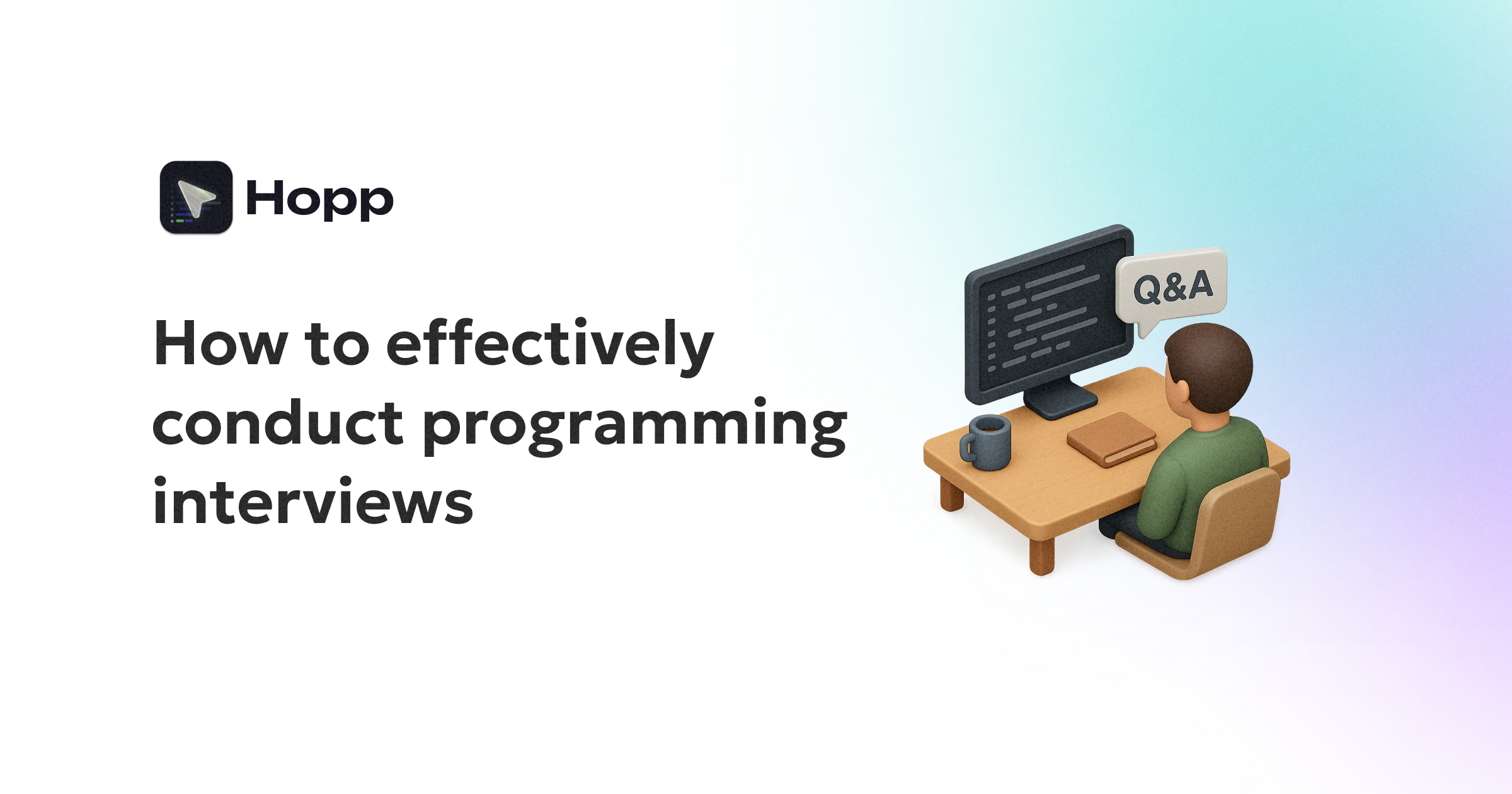 How to effectively conduct programming interviews